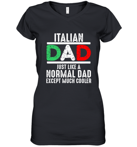 Italian Dad Much Cooler 3 Colours Italy Flag Fathers Day Women's V-Neck T-Shirt Women's V-Neck T-Shirt / Black / S Women's V-Neck T-Shirt - belovedtshirt