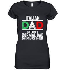 Italian Dad Much Cooler 3 Colours Italy Flag Fathers Day Women's V-Neck T-Shirt Women's V-Neck T-Shirt - belovedtshirt