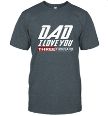 I Love You Dad 3000 Papa Three Tsnd Father's day Gift Men's T-Shirt Men's T-Shirt - belovedtshirt