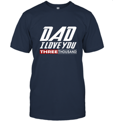 I Love You Dad 3000 Papa Three Tsnd Father's day Gift Men's T-Shirt