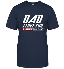 I Love You Dad 3000 Papa Three Tsnd Father's day Gift Men's T-Shirt Men's T-Shirt - belovedtshirt