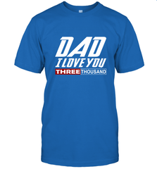 I Love You Dad 3000 Papa Three Tsnd Father's day Gift Men's T-Shirt Men's T-Shirt - belovedtshirt