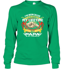 I've Been Called Lot Of Name But Papa Is My Favorite Long Sleeve T-Shirt Long Sleeve T-Shirt - belovedtshirt