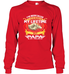 I've Been Called Lot Of Name But Papa Is My Favorite Long Sleeve T-Shirt Long Sleeve T-Shirt - belovedtshirt