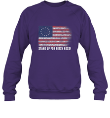 Patriotic 1776 Tee Respect the Flag Stand up for Betsy Ross Crewneck Sweatshirt Crewneck Sweatshirt - belovedtshirt