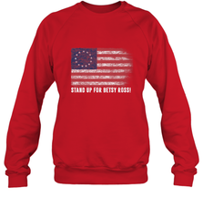 Patriotic 1776 Tee Respect the Flag Stand up for Betsy Ross Crewneck Sweatshirt Crewneck Sweatshirt - belovedtshirt