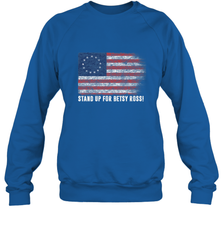 Patriotic 1776 Tee Respect the Flag Stand up for Betsy Ross Crewneck Sweatshirt Crewneck Sweatshirt - belovedtshirt