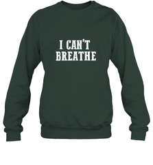 I can't breathe Crewneck Sweatshirt Crewneck Sweatshirt - belovedtshirt