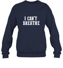 I can't breathe Crewneck Sweatshirt Crewneck Sweatshirt - belovedtshirt