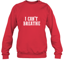 I can't breathe Crewneck Sweatshirt Crewneck Sweatshirt - belovedtshirt