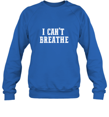 I can't breathe Crewneck Sweatshirt Crewneck Sweatshirt - belovedtshirt