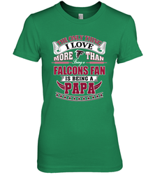 NFL The Only Thing I Love More Than Being A Atlanta Falcons Fan Is Being A Papa Football Women's Premium T-Shirt