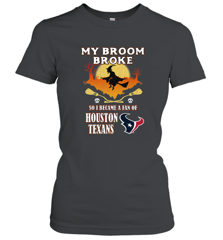 Broom Broke So I Became A Fan of Houston Texans  NFL Halloween Costume Women's T-Shirt Women's T-Shirt / Black / S Women's T-Shirt - belovedtshirt