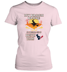 Broom Broke So I Became A Fan of Houston Texans  NFL Halloween Costume Women's T-Shirt Women's T-Shirt - belovedtshirt