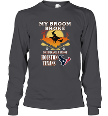 Broom Broke So I Became A Fan of Houston Texans  NFL Halloween Costume Long Sleeve T-Shirt Long Sleeve T-Shirt - belovedtshirt