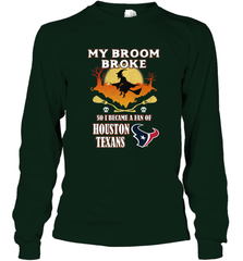 Broom Broke So I Became A Fan of Houston Texans  NFL Halloween Costume Long Sleeve T-Shirt Long Sleeve T-Shirt - belovedtshirt