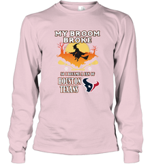 Broom Broke So I Became A Fan of Houston Texans  NFL Halloween Costume Long Sleeve T-Shirt Long Sleeve T-Shirt - belovedtshirt