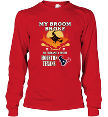 Broom Broke So I Became A Fan of Houston Texans  NFL Halloween Costume Long Sleeve T-Shirt Long Sleeve T-Shirt - belovedtshirt