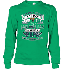 NFL The Only Thing I Love More Than Being A Jacksonville Jaguars Fan Is Being A Papa Football Long Sleeve T-Shirt Long Sleeve T-Shirt - belovedtshirt