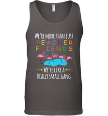 We're More Than Teacher Friends Like A Really Small Gang Men's Tank Top Men's Tank Top - belovedtshirt