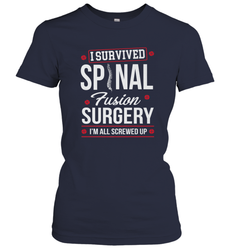 I Survived Spinal Fusion Surgery Women's T-Shirt