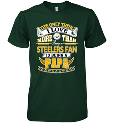 NFL The Only Thing I Love More Than Being A Pittsburgh Steelers Fan Is Being A Papa Football Men's Premium T-Shirt Men's Premium T-Shirt - belovedtshirt