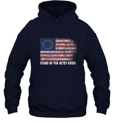 Patriotic 1776 Tee Respect the Flag Stand up for Betsy Ross Hooded Sweatshirt