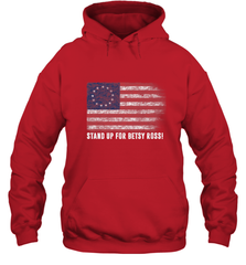 Patriotic 1776 Tee Respect the Flag Stand up for Betsy Ross Hooded Sweatshirt Hooded Sweatshirt - belovedtshirt