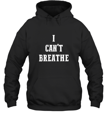 I can't breathe Black lives matter simple message Hooded Sweatshirt Hooded Sweatshirt / Black / S Hooded Sweatshirt - belovedtshirt