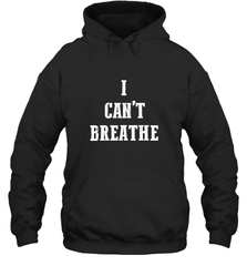 I can't breathe Black lives matter simple message Hooded Sweatshirt Hooded Sweatshirt - belovedtshirt