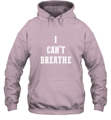 I can't breathe Black lives matter simple message Hooded Sweatshirt Hooded Sweatshirt - belovedtshirt
