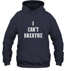 I can't breathe Black lives matter simple message Hooded Sweatshirt Hooded Sweatshirt - belovedtshirt