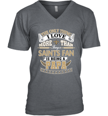 NFL The Only Thing I Love More Than Being A New Orleans Saints Fan Is Being A Papa Football Men's V-Neck Men's V-Neck - belovedtshirt