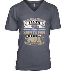 NFL The Only Thing I Love More Than Being A New Orleans Saints Fan Is Being A Papa Football Men's V-Neck Men's V-Neck - belovedtshirt