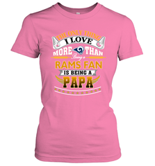 NFL The Only Thing I Love More Than Being A Los Angeles Rams Fan Is Being A Papa Football Women's T-Shirt Women's T-Shirt - belovedtshirt