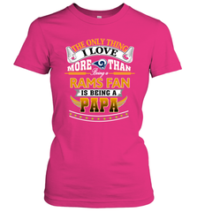 NFL The Only Thing I Love More Than Being A Los Angeles Rams Fan Is Being A Papa Football Women's T-Shirt Women's T-Shirt - belovedtshirt