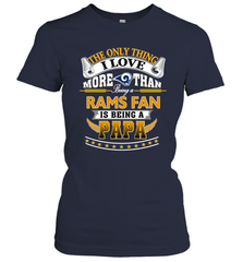 NFL The Only Thing I Love More Than Being A Los Angeles Rams Fan Is Being A Papa Football Women's T-Shirt Women's T-Shirt - belovedtshirt