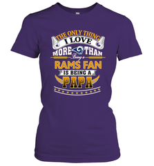 NFL The Only Thing I Love More Than Being A Los Angeles Rams Fan Is Being A Papa Football Women's T-Shirt Women's T-Shirt - belovedtshirt