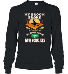 Broom Broke So I Became A fan of New York Jets  NFL Halloween Costume Long Sleeve T-Shirt Long Sleeve T-Shirt - belovedtshirt