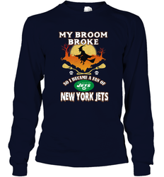 Broom Broke So I Became A fan of New York Jets  NFL Halloween Costume Long Sleeve T-Shirt