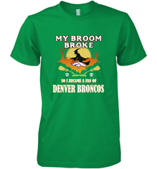Broom Broke So I Became A Fan of Denver Broncos  NFL Halloween Costume Men's Premium T-Shirt Men's Premium T-Shirt - belovedtshirt
