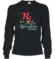 TK Transitional Kindergarten Where The Adventure Begins Long Sleeve T-Shirt Long Sleeve T-Shirt - belovedtshirt