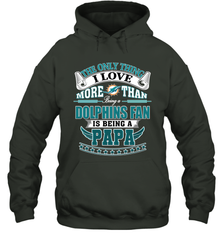 NFL The Only Thing I Love More Than Being A Miami Dolphins Fan Is Being A Papa Football Hooded Sweatshirt Hooded Sweatshirt - belovedtshirt