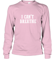 I can't breathe Long Sleeve T-Shirt Long Sleeve T-Shirt - belovedtshirt