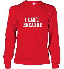 I can't breathe Long Sleeve T-Shirt Long Sleeve T-Shirt - belovedtshirt