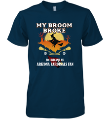 Broom Broke So I Became an Arizona Cardinals Fan  NFL Halloween Costume Men's Premium T-Shirt Men's Premium T-Shirt - belovedtshirt