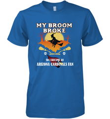 Broom Broke So I Became an Arizona Cardinals Fan  NFL Halloween Costume Men's Premium T-Shirt Men's Premium T-Shirt - belovedtshirt