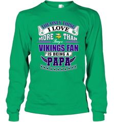 NFL The Only Thing I Love More Than Being A Minnesota Vikings Fan Is Being A Papa Football Long Sleeve T-Shirt Long Sleeve T-Shirt - belovedtshirt