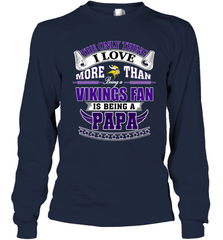NFL The Only Thing I Love More Than Being A Minnesota Vikings Fan Is Being A Papa Football Long Sleeve T-Shirt Long Sleeve T-Shirt - belovedtshirt