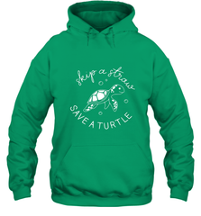 Skip A Straw Save A Turtle Shirt Save The Turtles Hooded Sweatshirt Hooded Sweatshirt - belovedtshirt
